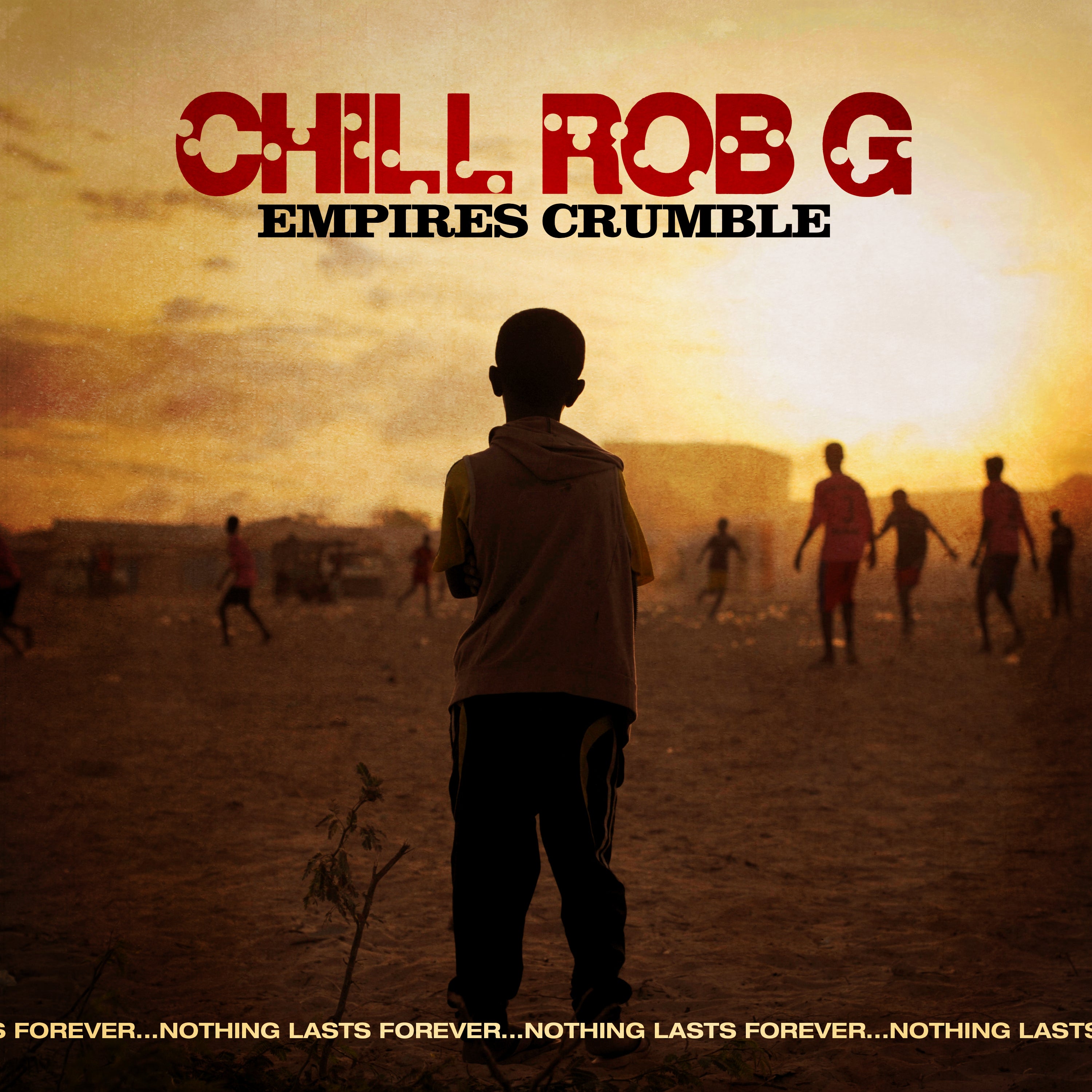 Chill Rob G - Empires Crumble (LP)