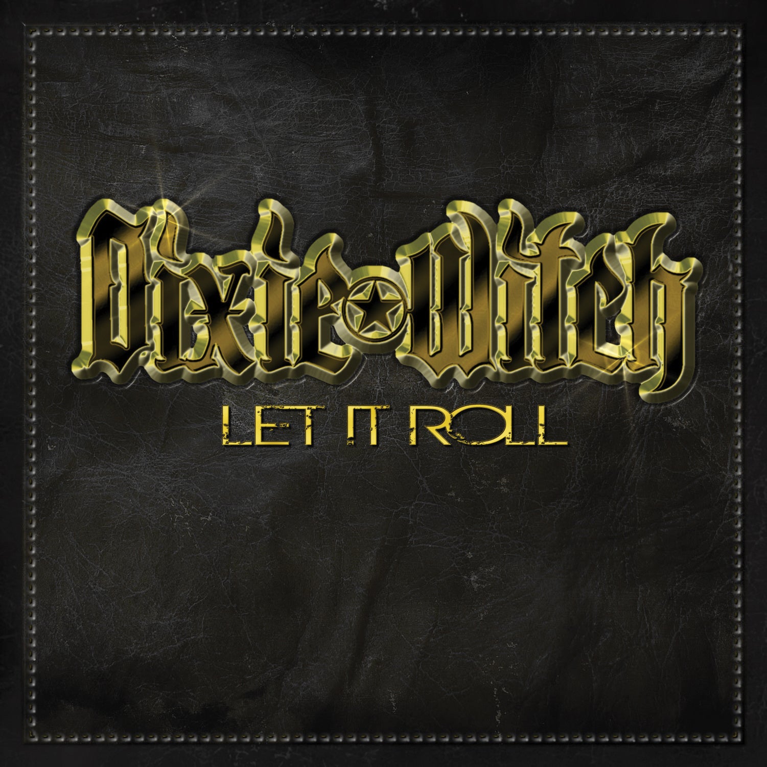 Dixie Witch - Let It Roll (CD)