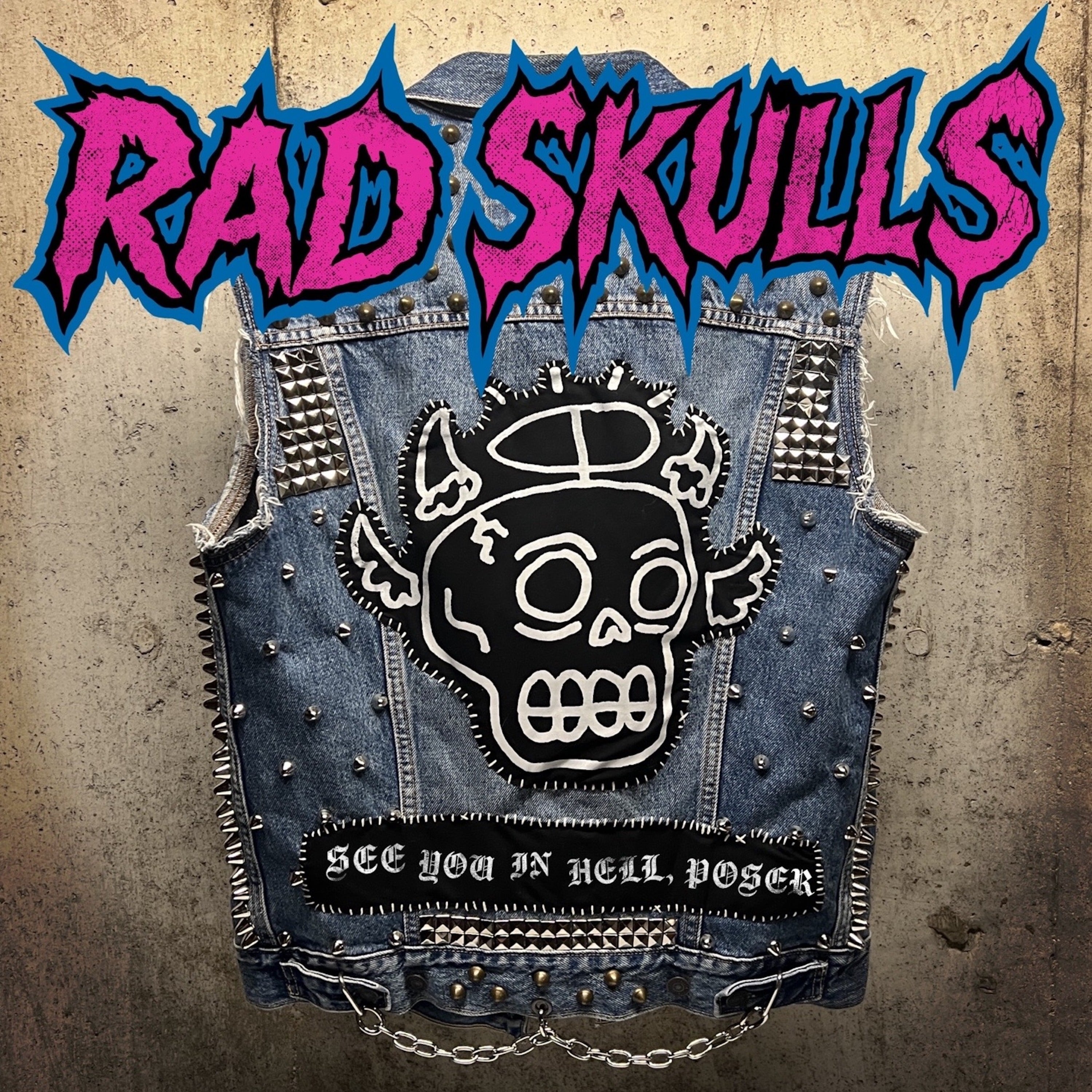 Rad Skulls - See You in Hell, Poser (LP)