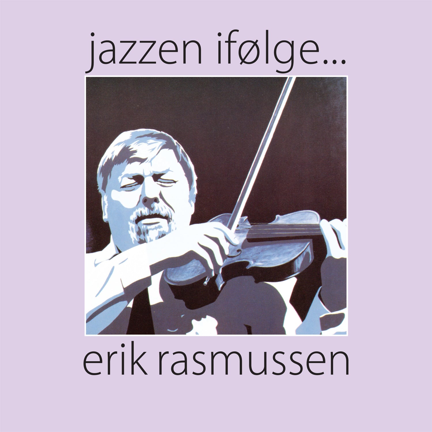 Jacob Fischer & Finn Ziegler & Jesper Lundgaard - Jazzen Ifølge Erik Rasmussen (CD)