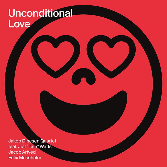Jakob Dinesen Quartet Feat. Jeff 'tain' Watts - Unconditional Love (180g Vinyl) (LP)