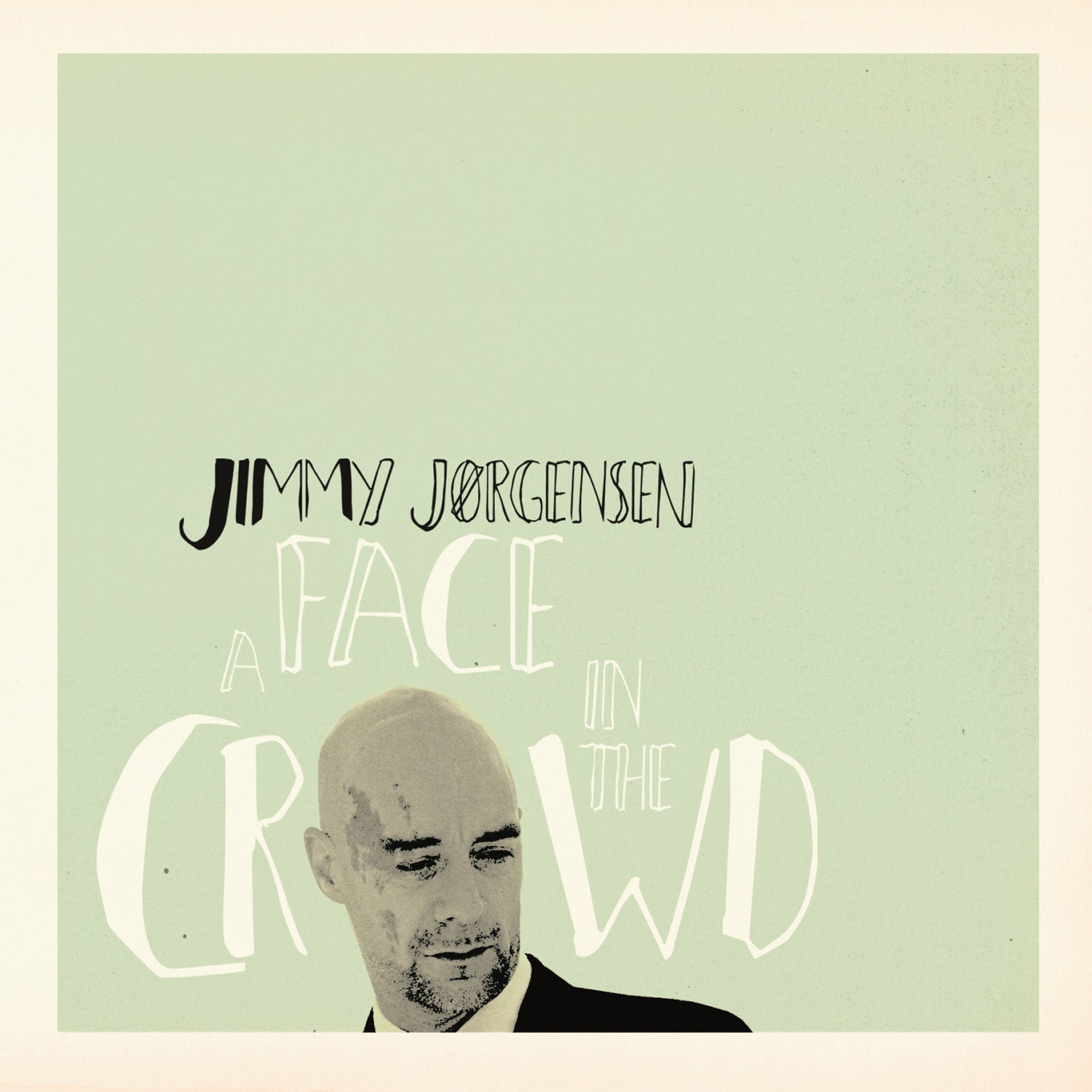 Jimmy Jorgensen - A Face In the Crowd (CD)