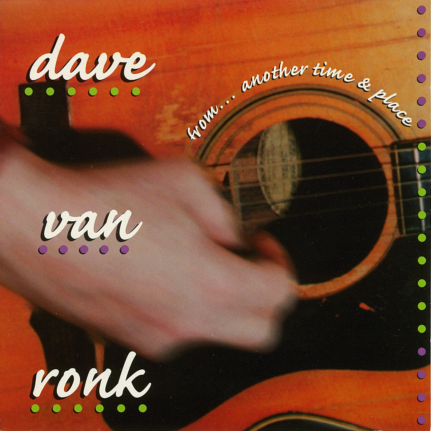 Dave Van Ronk - From...Another Time And Place (CD)