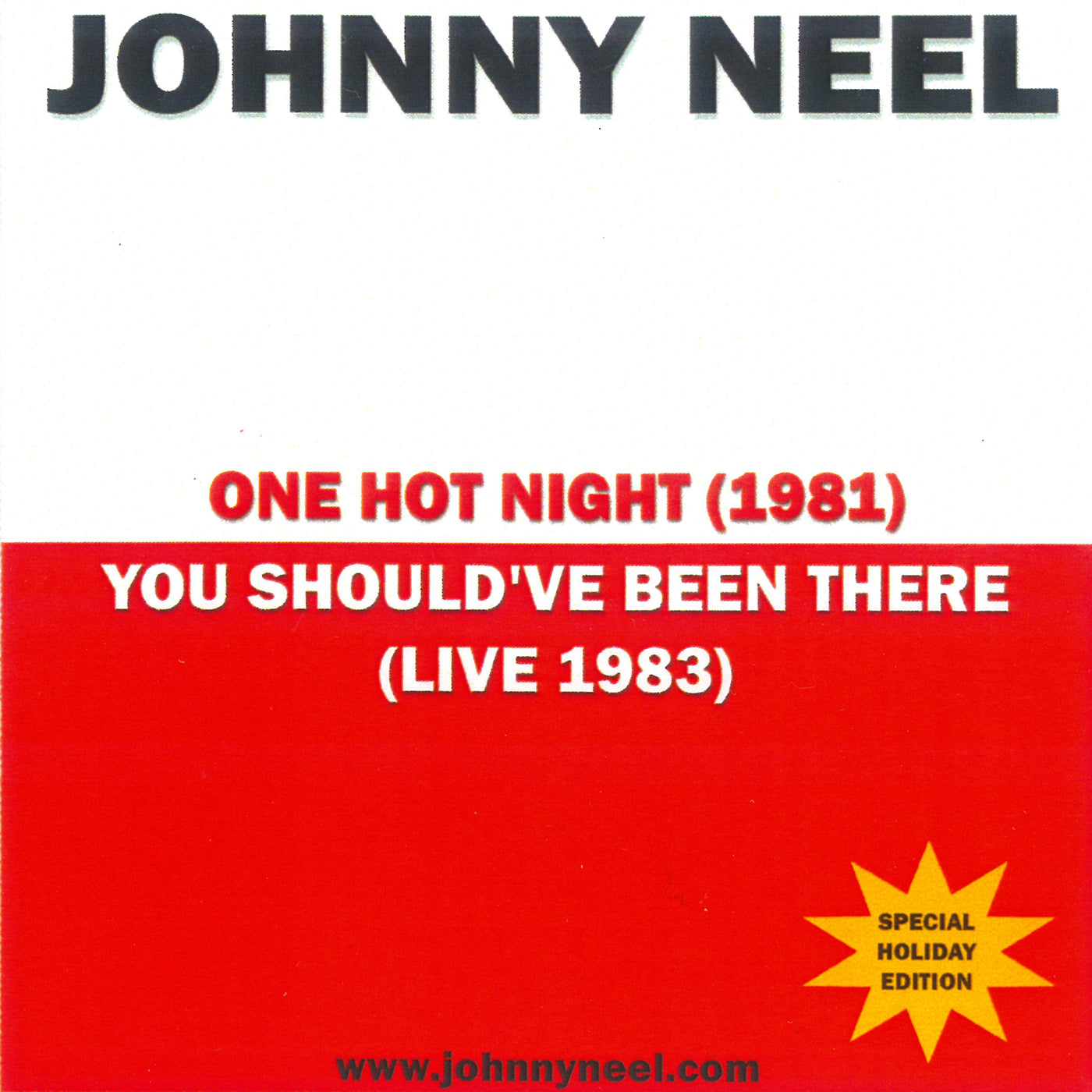Johnny Neel - One Hot Night/You Should've Been There (CD)