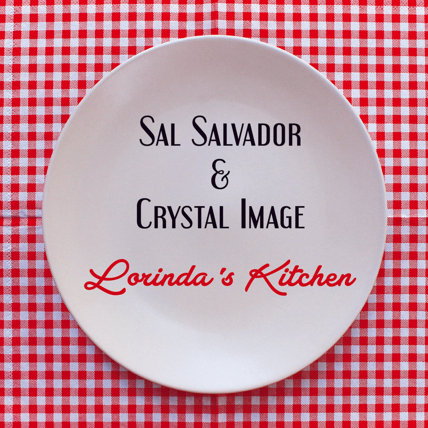 Sal Salvador & Crystal Image - Lorinda's Kitchen (CD)