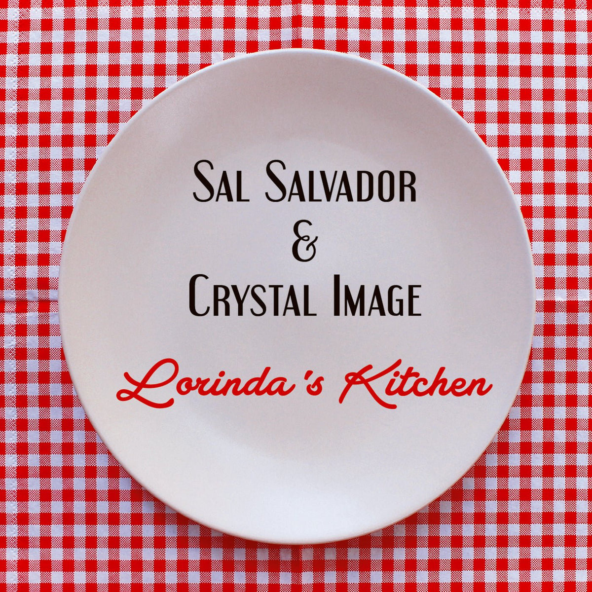 Sal Salvador & Crystal Image - Lorinda's Kitchen (CD)