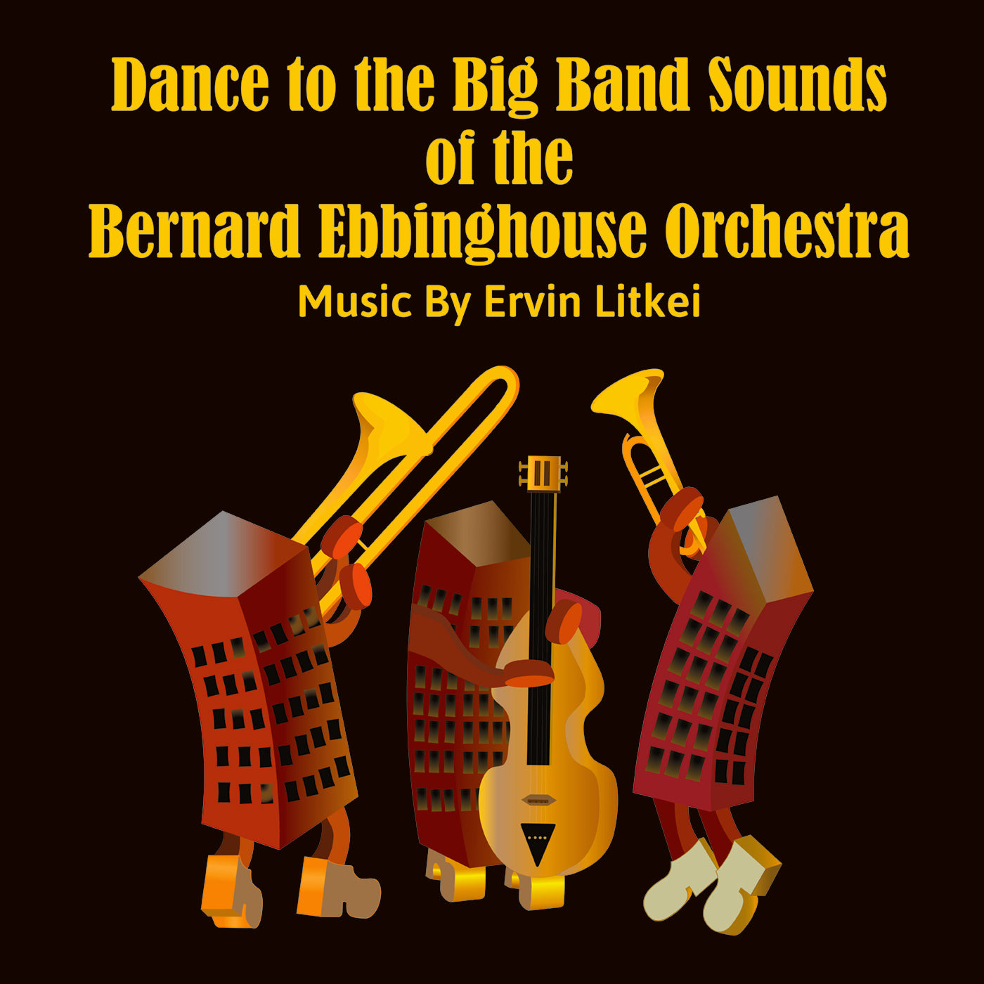 Ervin Litkei & Bernard Ebbinghouse Orchestra - Dance To The Big Band Sounds Of The Bernard Ebbinghouse Orchestra (CD)