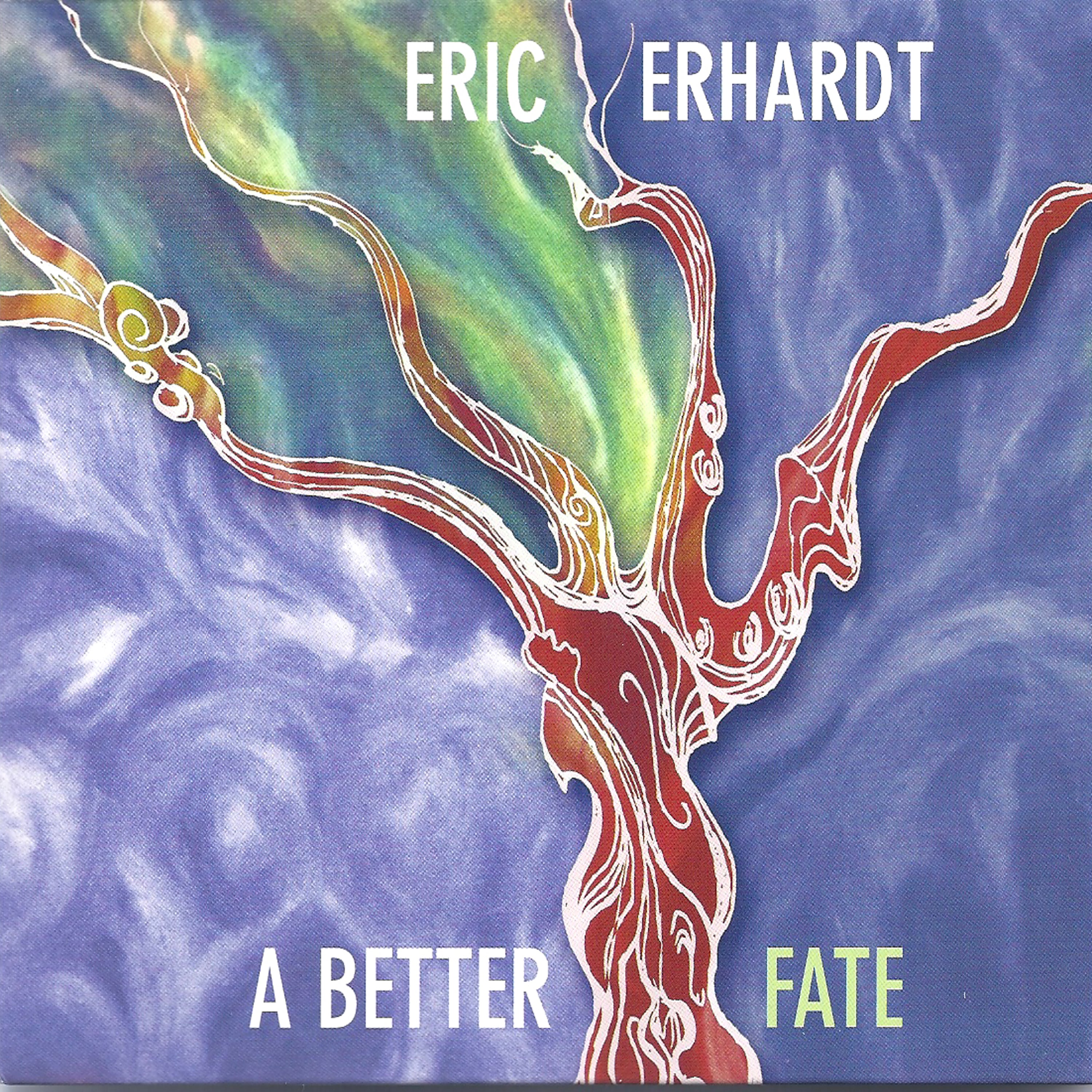 Eric Erhardt - A Better Fate (CD)