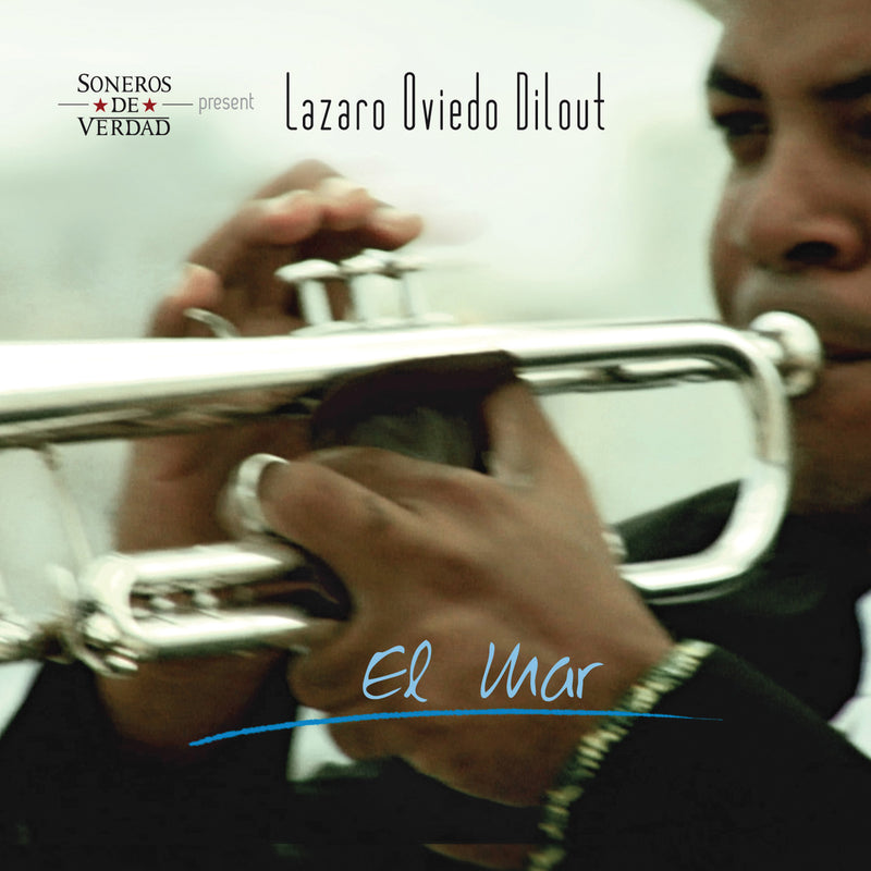 Lazaro Oviedo Dilout & Soneros de Verdad present Lazaro Oviedo Dilout - El Mar (CD)