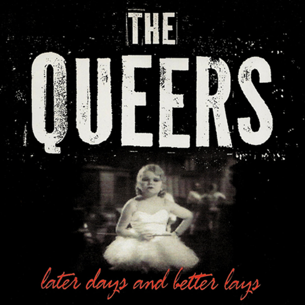 Queers - Later Days and Better Lays (LP)