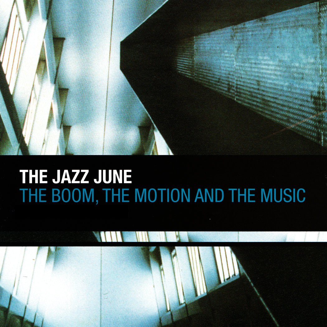 Jazz June - The Boom, the Motion and the Music (CD)