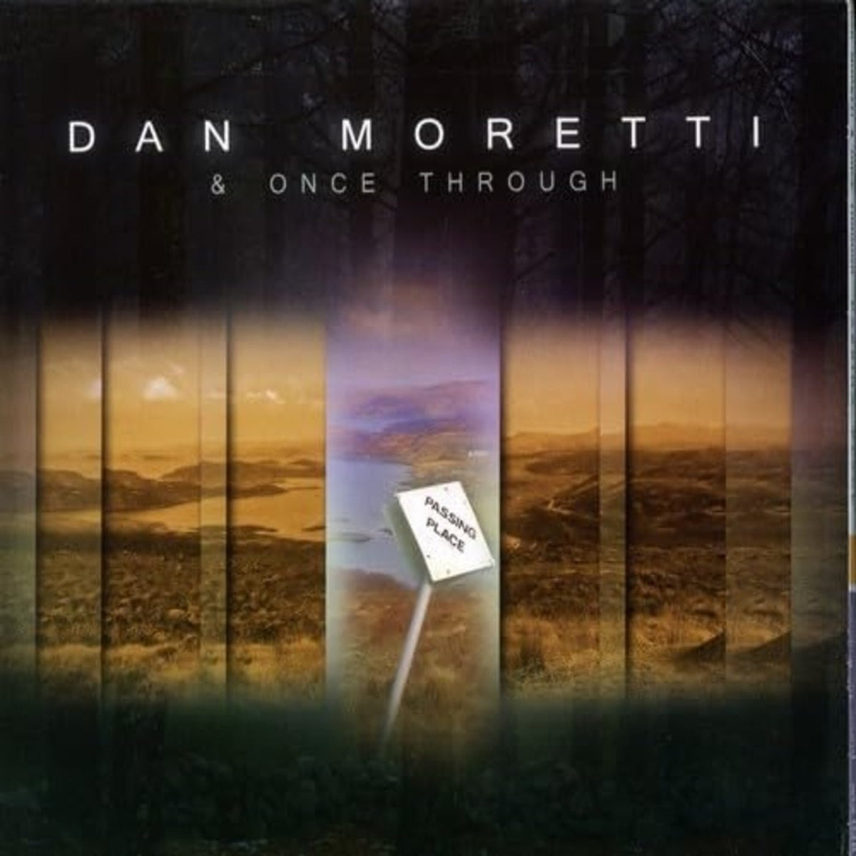 Dan Moretti & Dan Moretti And Once Through - Passing Place (CD)