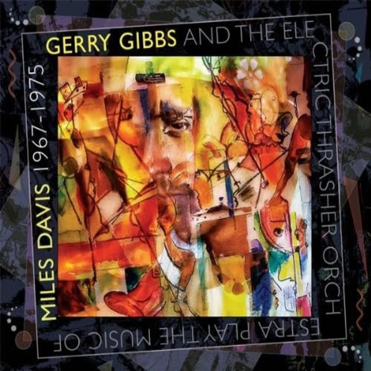 Gerry Gibbs Electric Thrasher Orchestra - Plays The Music Of Miles Davis 1967-1975 (CD)