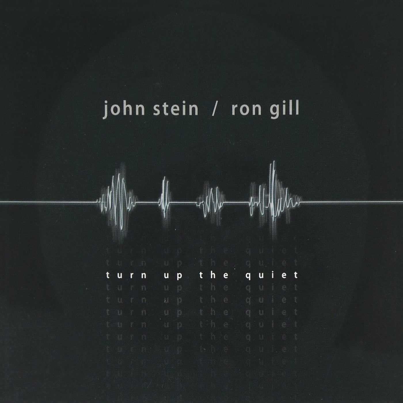 John Stein & Ron Gill - Turn Up The Quiet (CD)