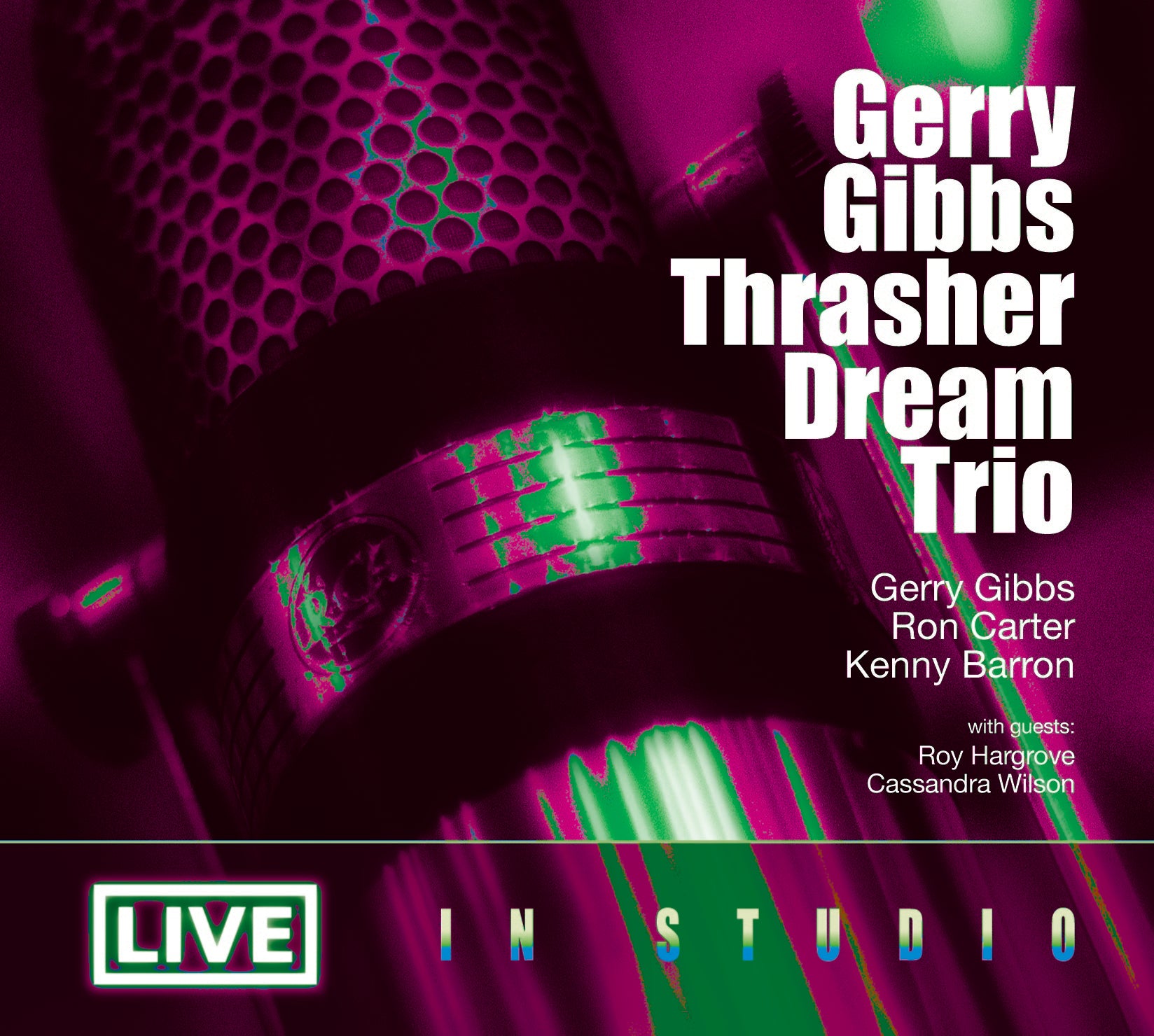 Gerry Gibbs' Thrasher Dream Trio & Ron Carter & Kenny Barron - Gerry Gibbs' Thrasher Dream Trio Live In Studio (CD)