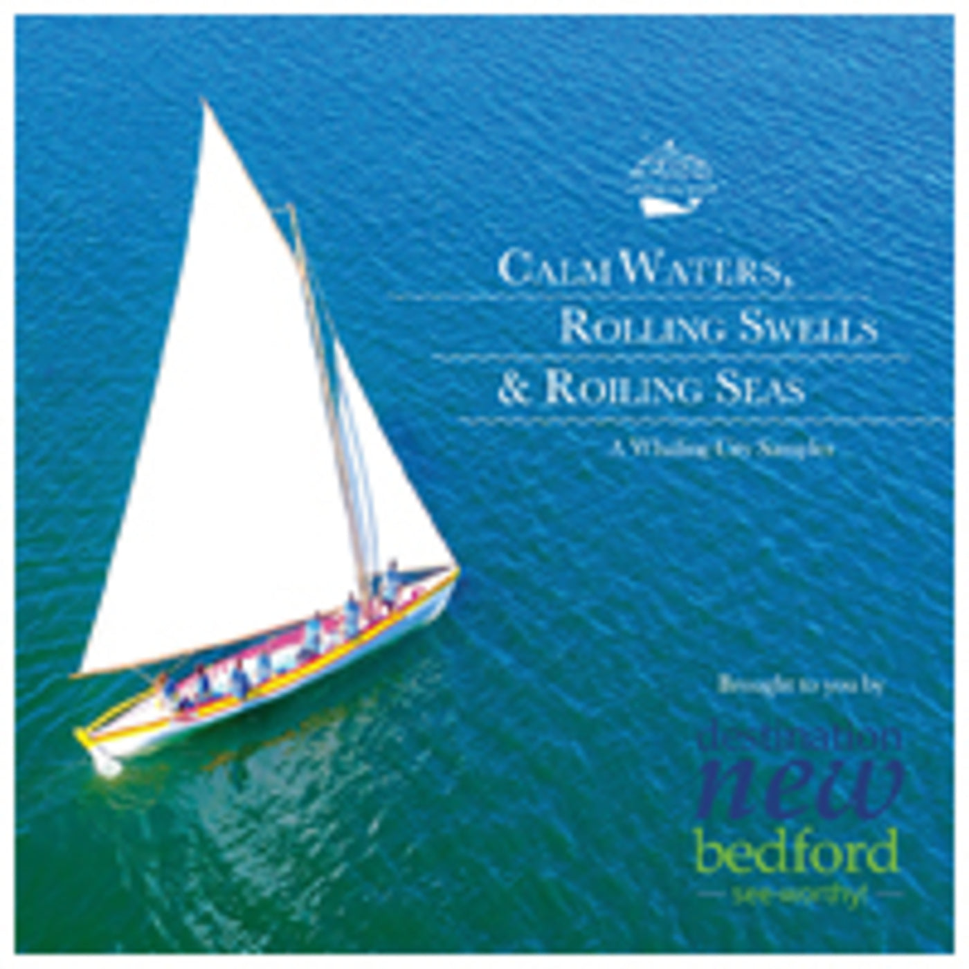 Calm Waters, Rolling Swells, Roiling Seas - A Whaling City Sampler (CD)