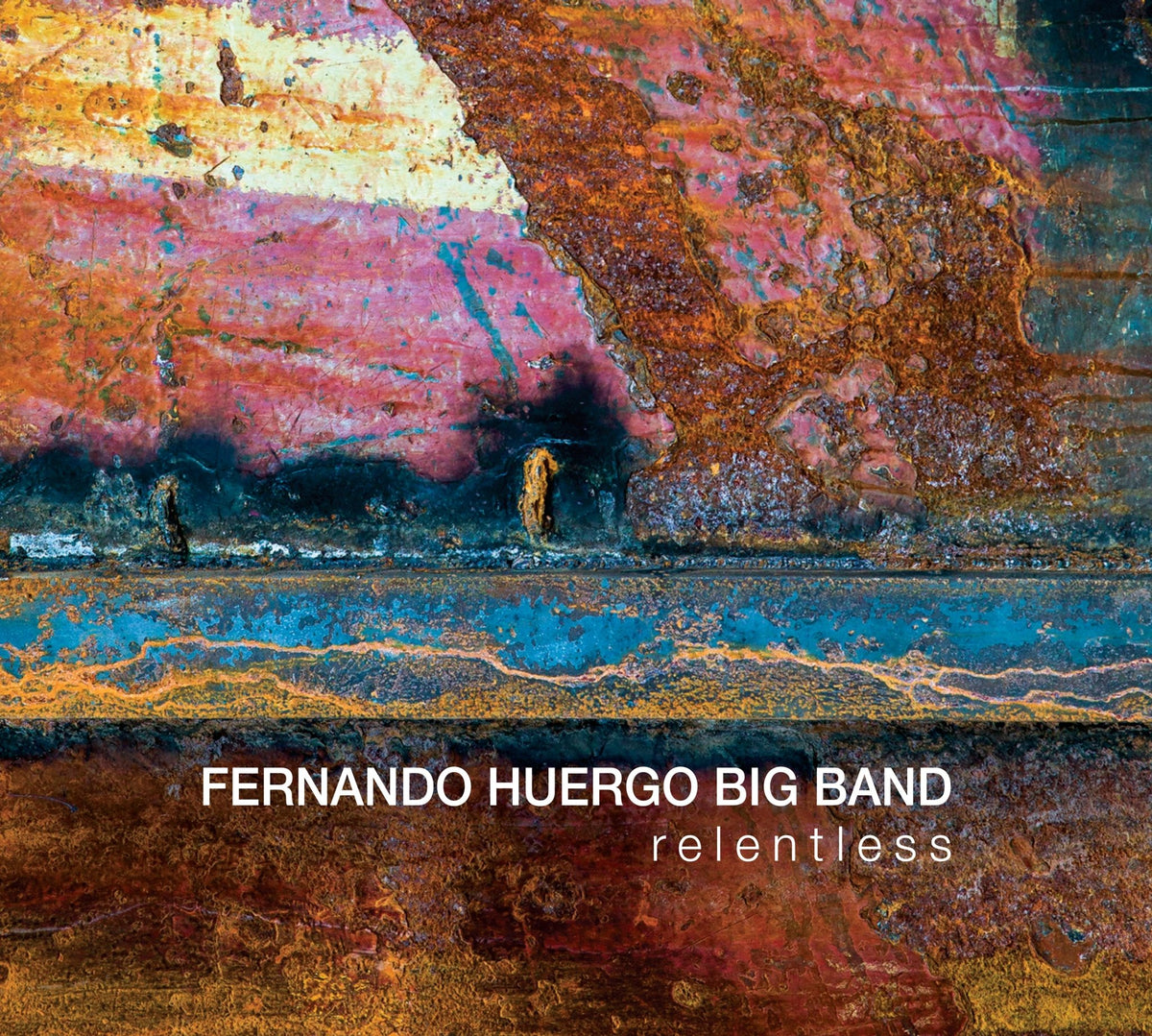 Fernando Huergo Big Band - Relentless (CD)