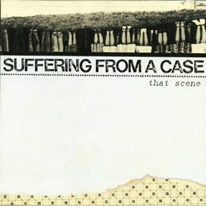 Suffering From A Case - That Scene (CD)