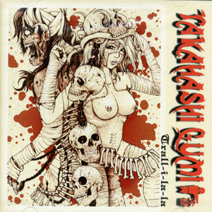 Takahashigumi - Trall-I-La-La (CD)