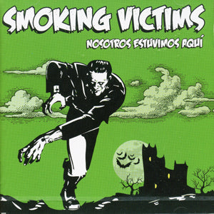 Smoking Victims - Nosotros Estuvimos Aqui (CD)