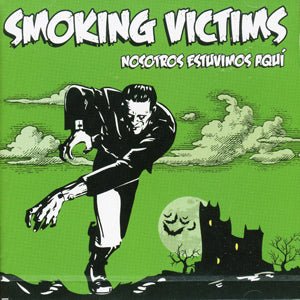 Smoking Victims - Nosotros Estuvimos Aqui (CD)