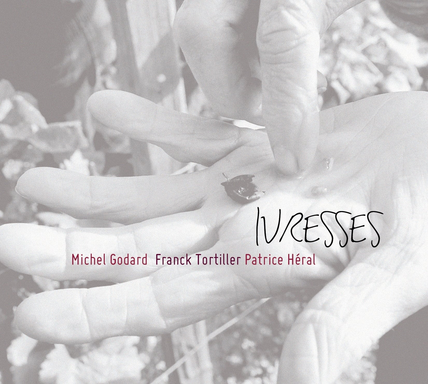 Michel Godard & Franck Tortiller & Patrice Heral - Ivresses (CD)