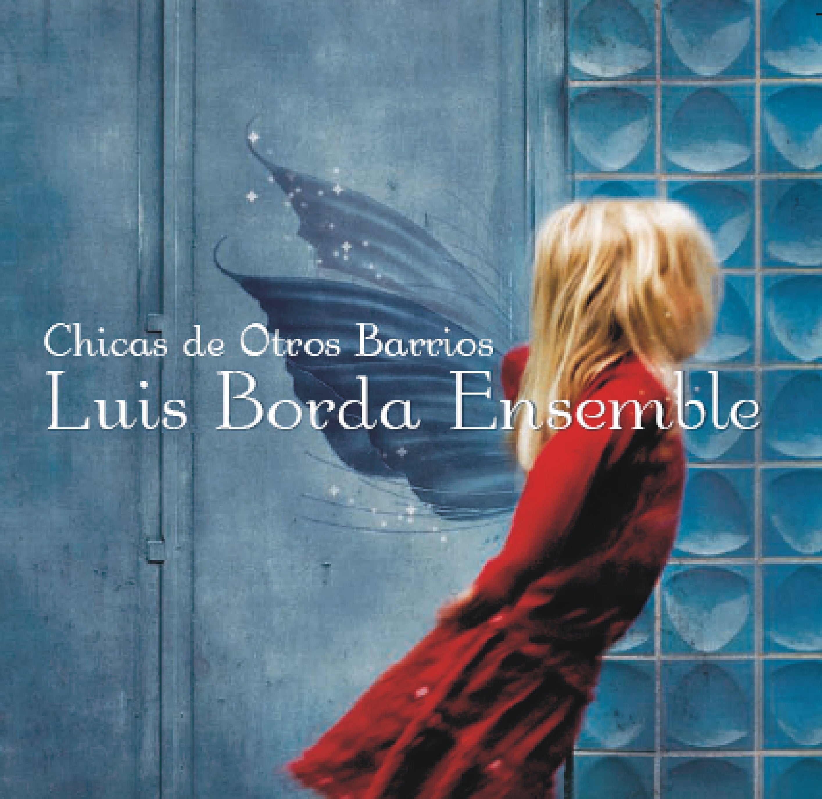 Luis Borda - Chicas de Otros Barrios (CD)