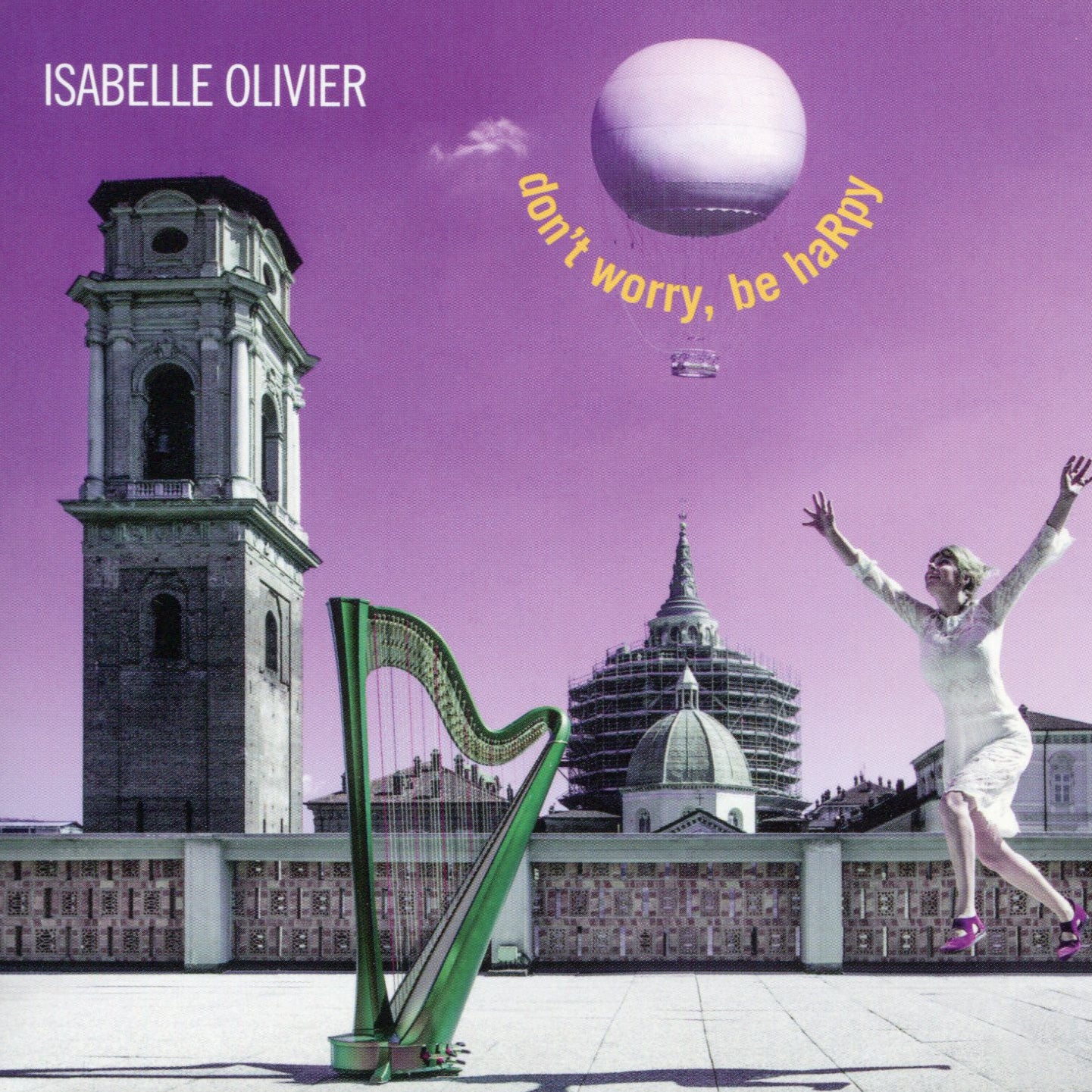 Isabella Olivier - Don't Worry, Be Harpy (CD)