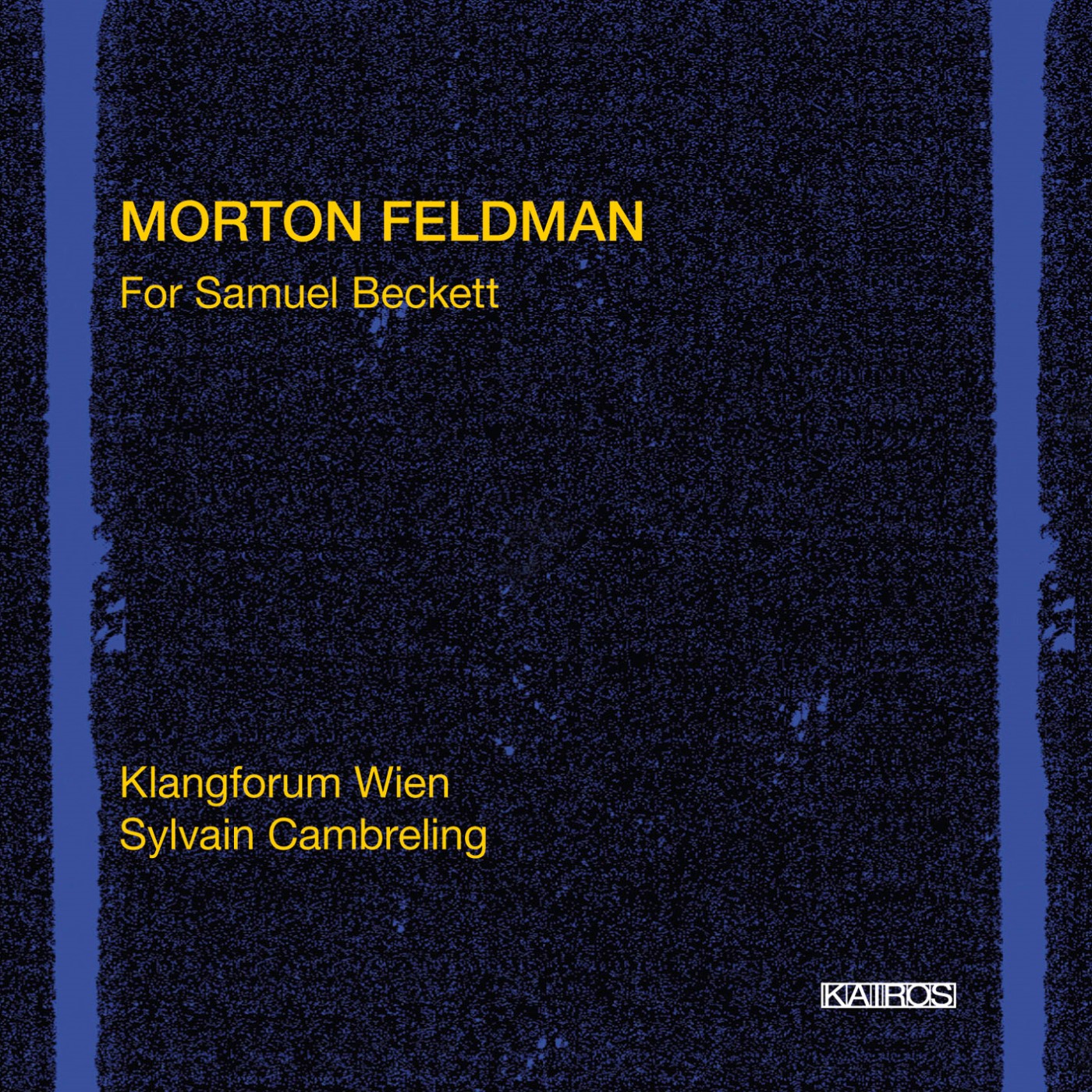 Klangforum Wien & Sylvain Cambreling - Morton Feldman: For Samuel Beckett (CD)