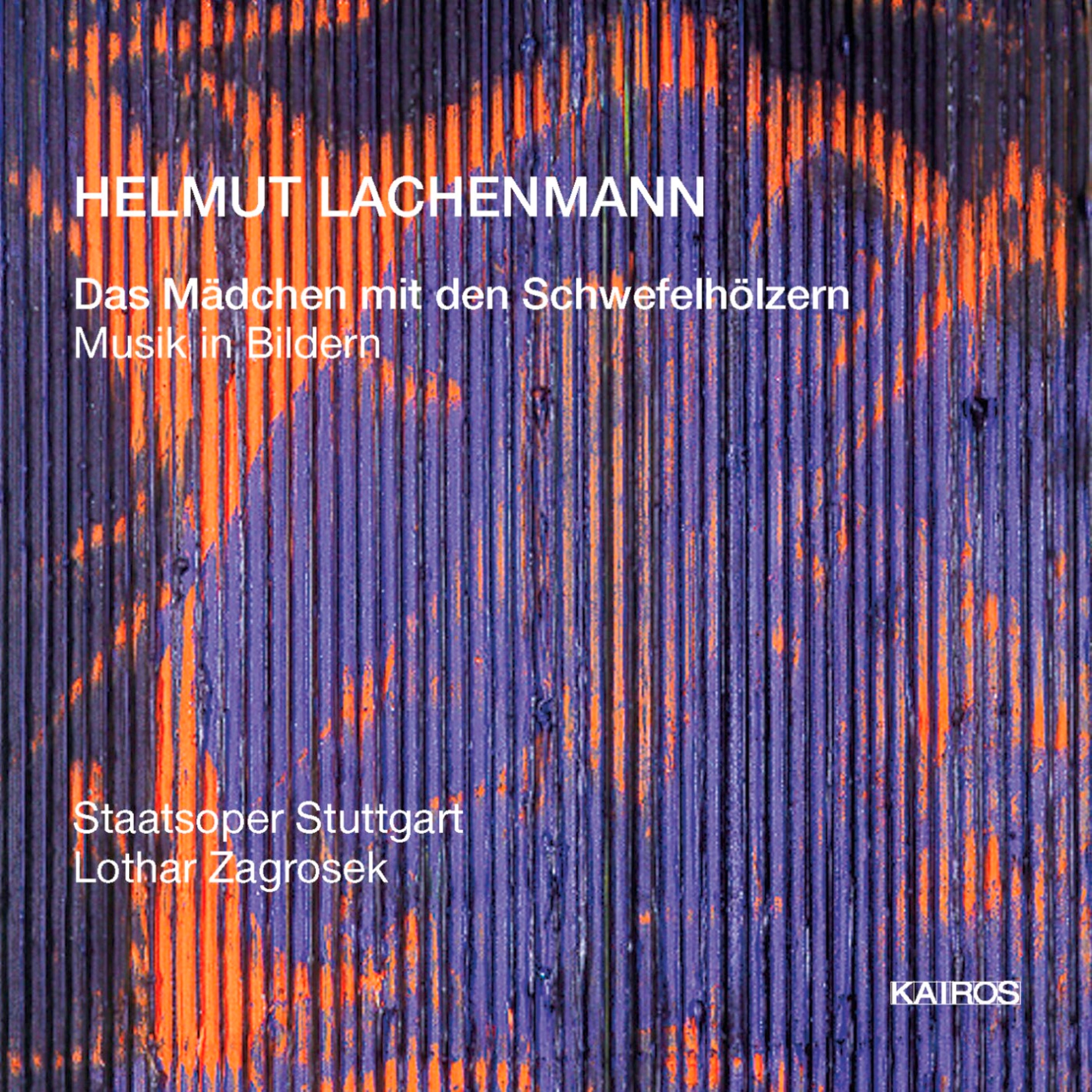 Helmut Lachenmann: Das Mädchen Mit Den Schwefelholzern (CD)