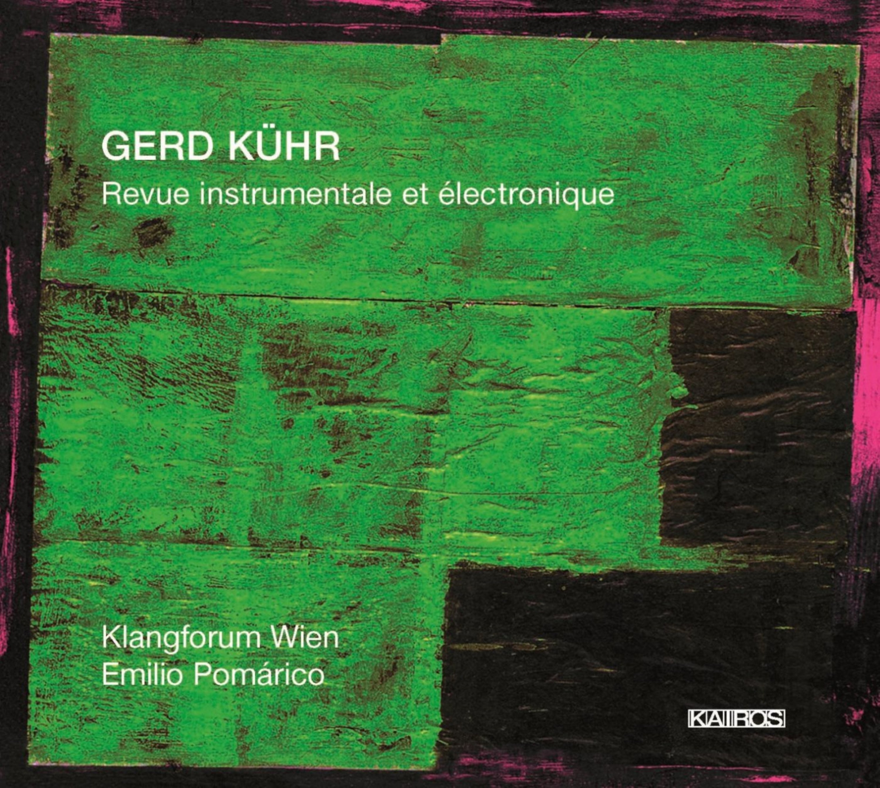 Klangforum Wien & Emilio Pomàrico - Gerd Kuhr: Revue Instrumentale Et Electronique (CD)