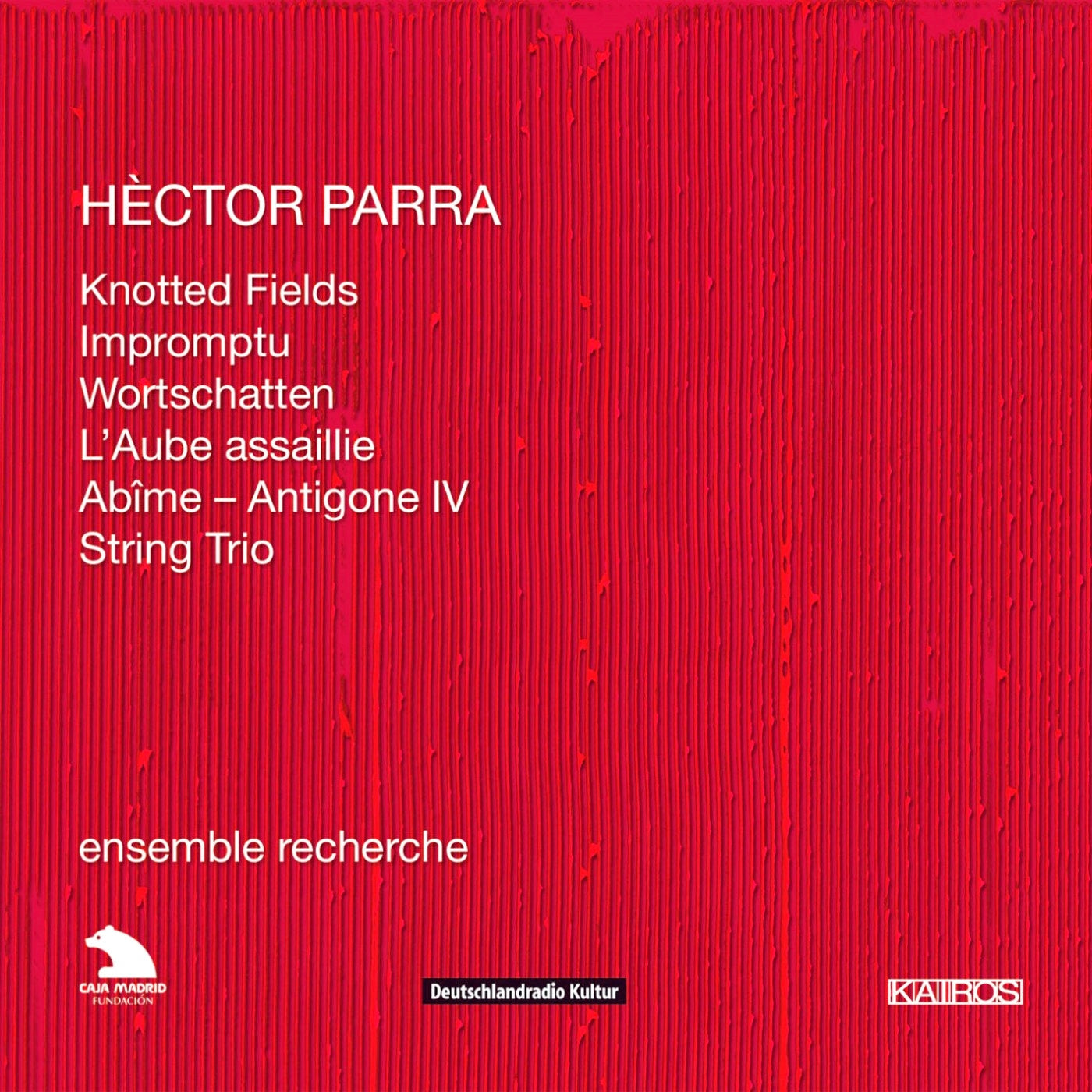 Ensemble Recherche - Hèctor Parra: Knotted Fields (CD)