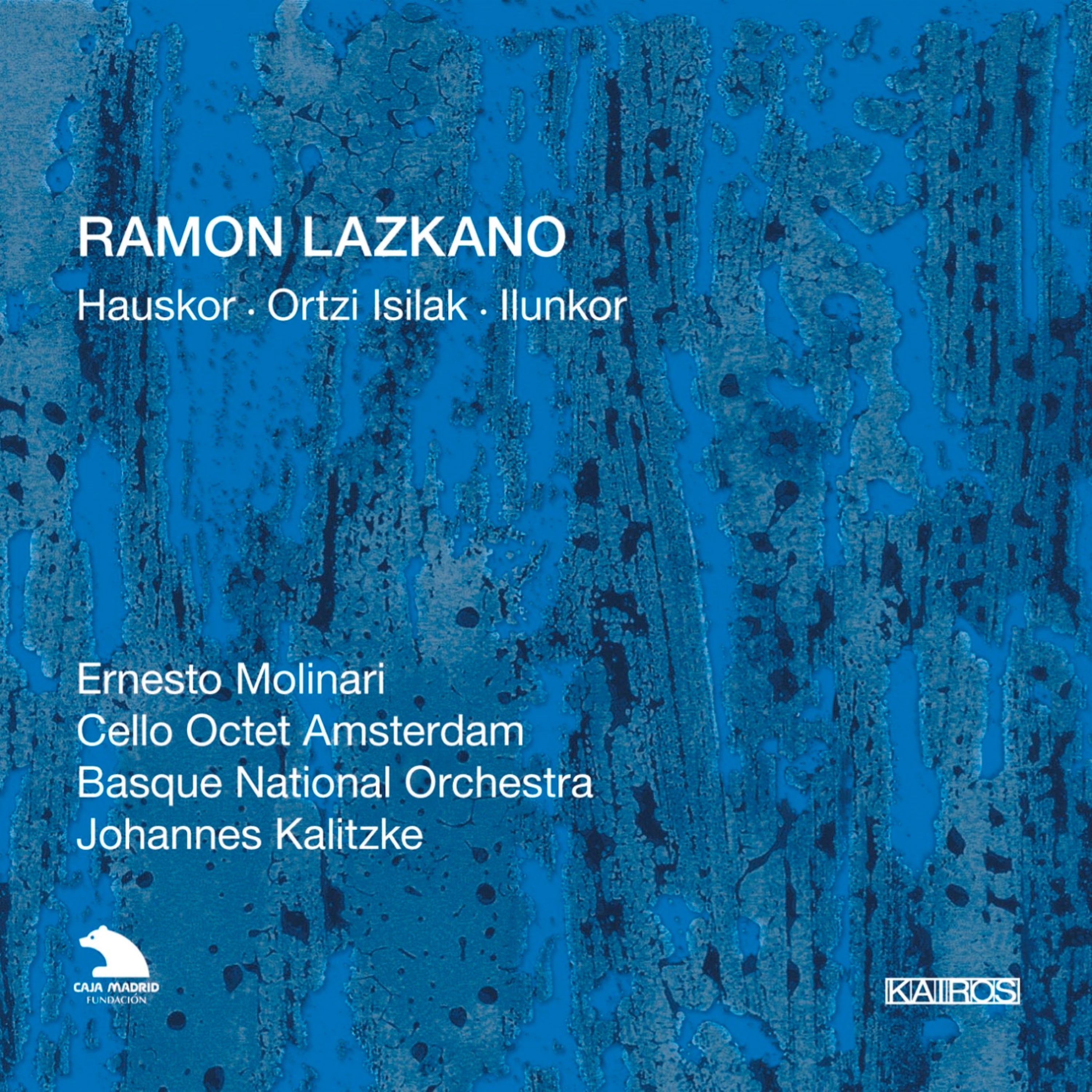 Molinari & Cello Octet Amsterdam - Ramon Lazkano: Hauskor/ortzi Isilak/ilunkor (CD)