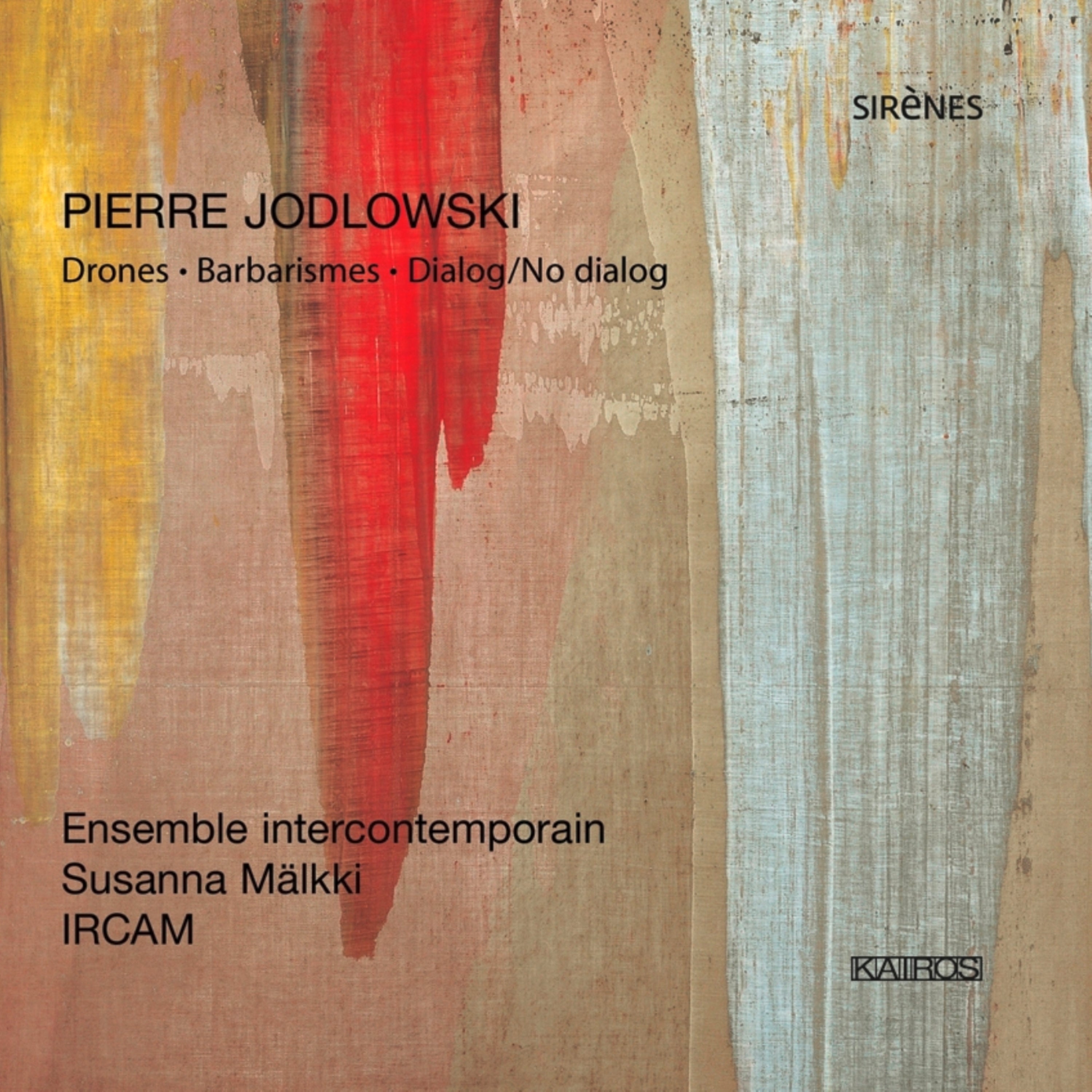 Pierre Jodlowski: Drones/Barbarismes/Dialog/No Dialog (CD)