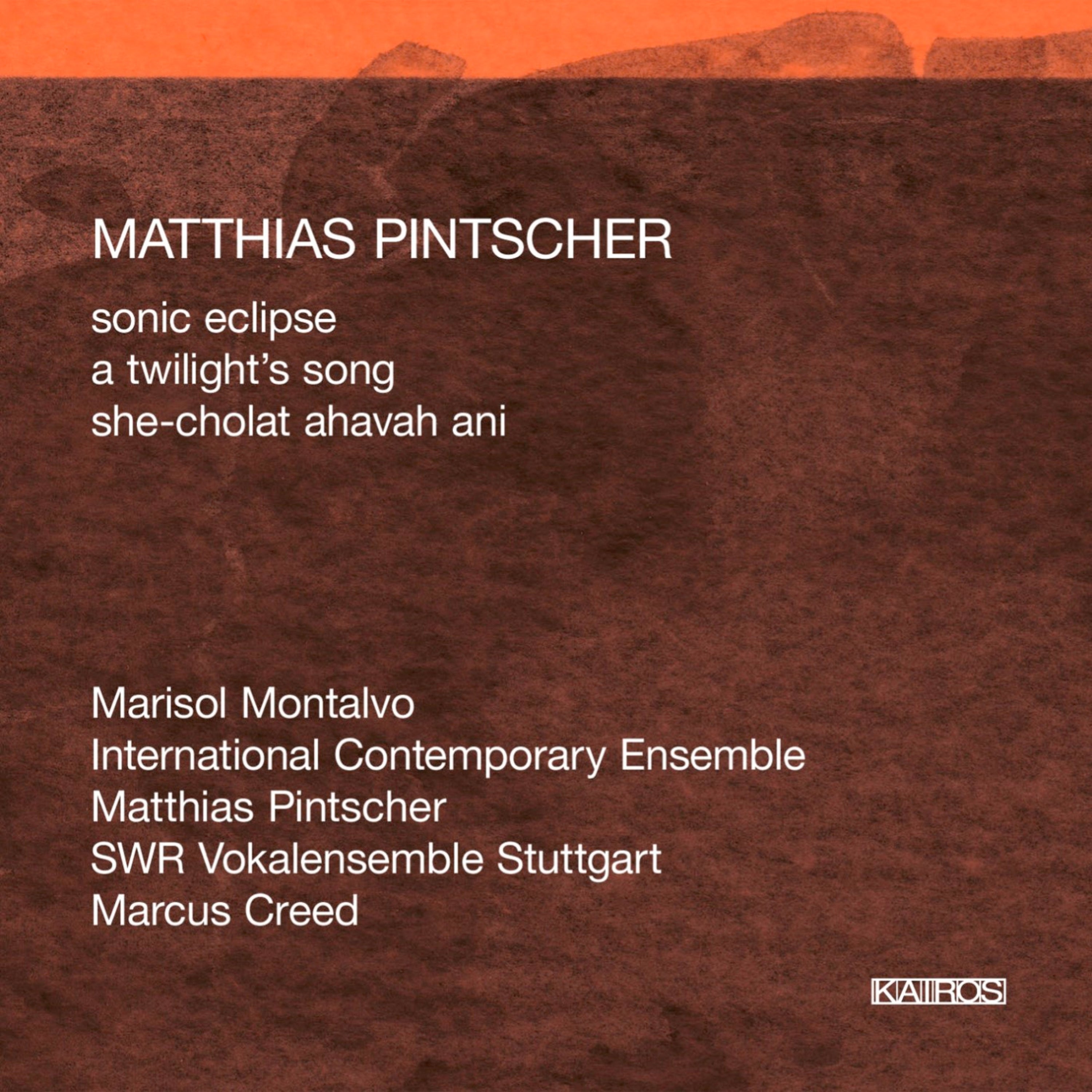 Matthias Pintscher: Sonic Eclipse (CD)