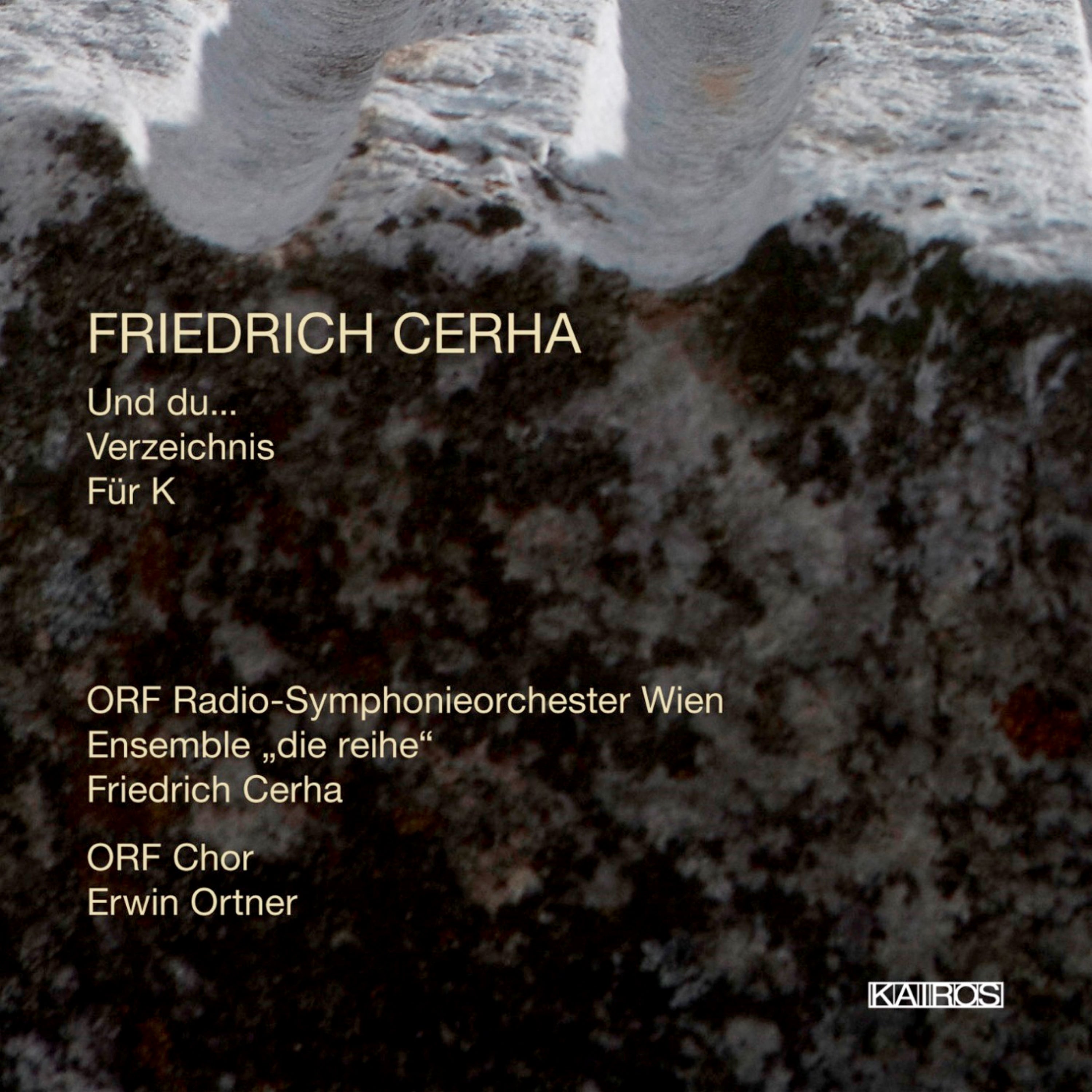 Friedrich Cerha: Und Du... | Verzeichnis | Fur K (CD)