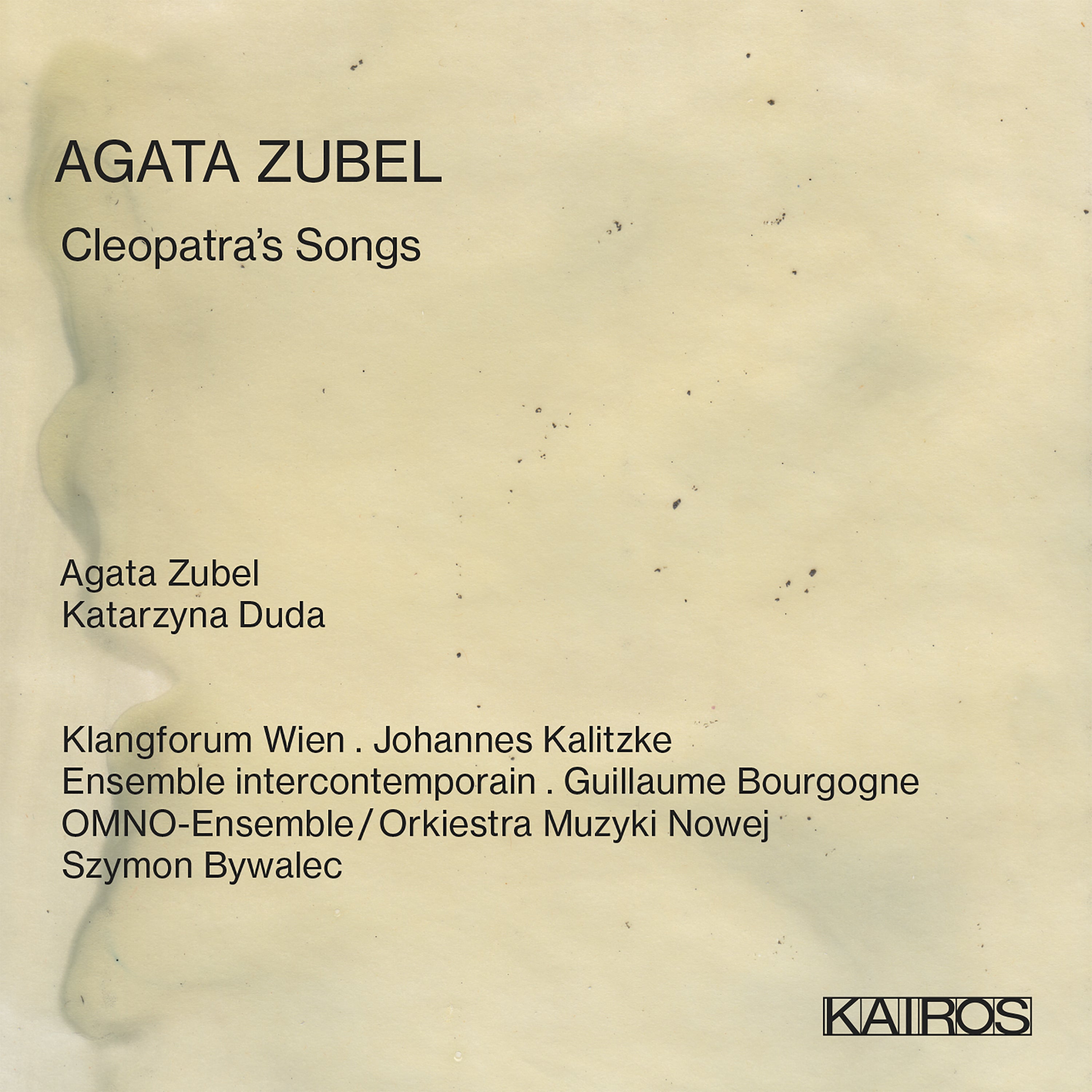 Agata Zubel: Cleopatra's Songs (CD)