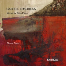 Alfonso Gómez - Gabriel Erkoreka: Works For Solo Piano (CD)