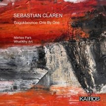 Minhee Park & WhatWhy Art - Sebastian Claren: Gagokbounce: One By One (CD)