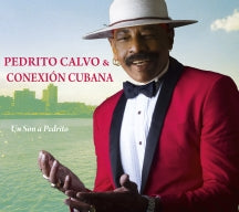 Pedrito Calvo & Conexion Cubana - Un Son A Pedrito (CD)