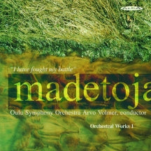 Oulu Symphony Orchestra & Arvo Volmer - Madetoja: Orchestral Works, Vol. 1 (CD)