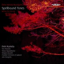Petri Kumela & Tempera Quartet & Chamber Orchestra Of Lapand - Nordgren: Guitar Concerto, Guitar Quintet & Spellbound Tones (CD)