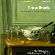 Tuija Hakkila & Sirkka-liisa Kaakinen-pilch - Bystrom, T.: Sonatas For Keyboard And Violin, Op. 1, Nos. 1- (CD)