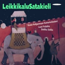 Sinikka Sokka & Ostrobothnian Chamber Orchestra & Lauri Pulakka - Leikkikalu Satakieli (CD)