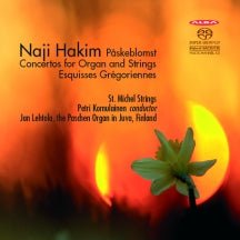 Jan Lehtola & St. Michel Strings & Petri Komulainen - Hakim: Påskeblomst, Organ Concertos & Esquisses Grégoriennes (CD)