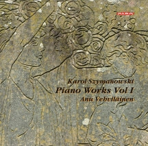 Anu Vehvilainen - Szymanowski: Piano Works, Vol. 1 (CD)