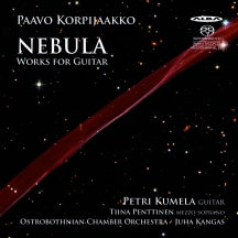 Peteri Kumela & Ostrobothnian Chamber Orchestra & Juha Kangas - Korpijaakko: Nebula - Works For Guitar (CD)