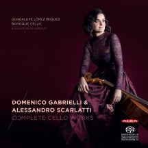 Guadalupe Iniguez - Gabrielli & Scarlatti: Complete Cello Works (CD)