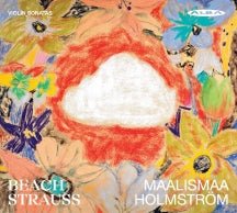 Eriikka Maalismaa & Emil Holmstrom - Violin Sonatas By Amy Beach & Richard Strauss (CD)