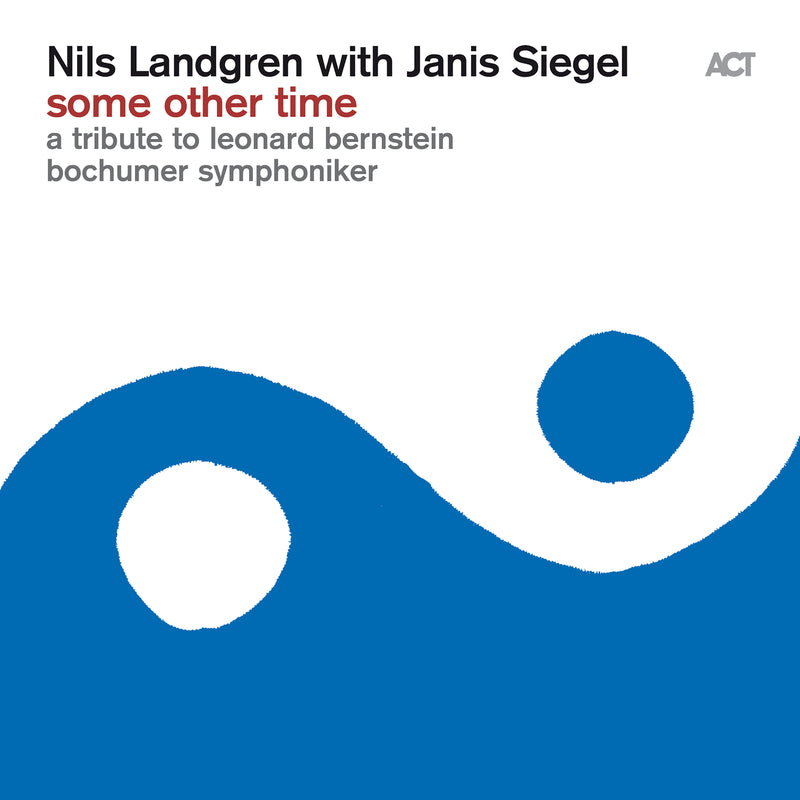 Nils Landgren - Some Other Time - A Tribute To Leonard Bernstein (CD)